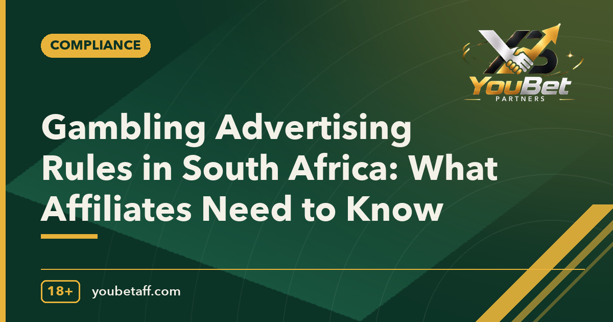 Gambling Advertising Rules in South Africa: What Affiliates Need to Know