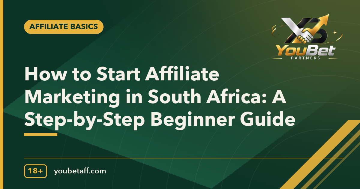 How to Start Affiliate Marketing in South Africa: A Step-by-Step Beginner Guide
